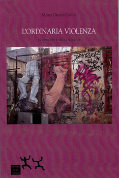 La voce degli scrittori, “L’ordinaria violenza” 
