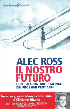 Il futuro immaginato da Alec Ross 