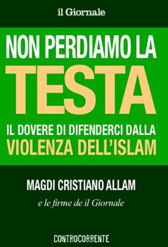 “Non perdiamo la testa”, parola di Allam 