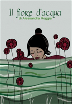 La voce degli scrittori, “Il fiore d’acqua” 