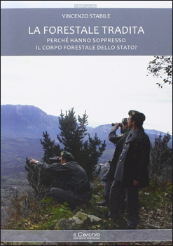 Vincenzo Stabile spiega “La Forestale tradita” 