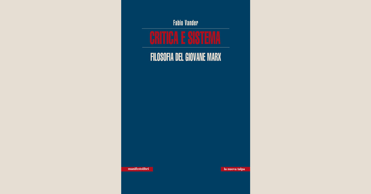 La filosofia del giovane Marx nel libro di Vander