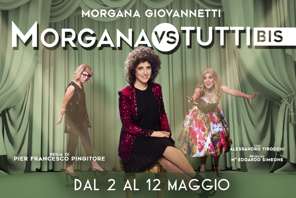“Morgana Vs tutti Bis”, one woman show al Salone Margherita