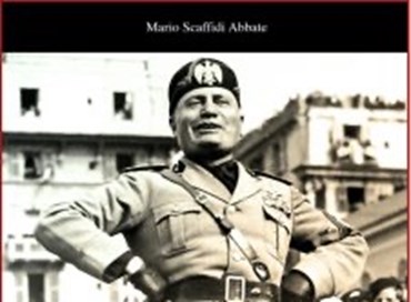 Testimonianze: Mussolini e la rovina d’Italia