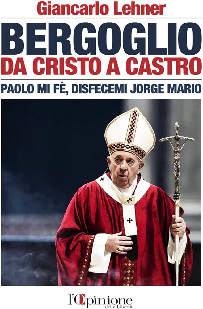 Bergoglio, il Papa Re: la controinformazione di Giancarlo Lehner