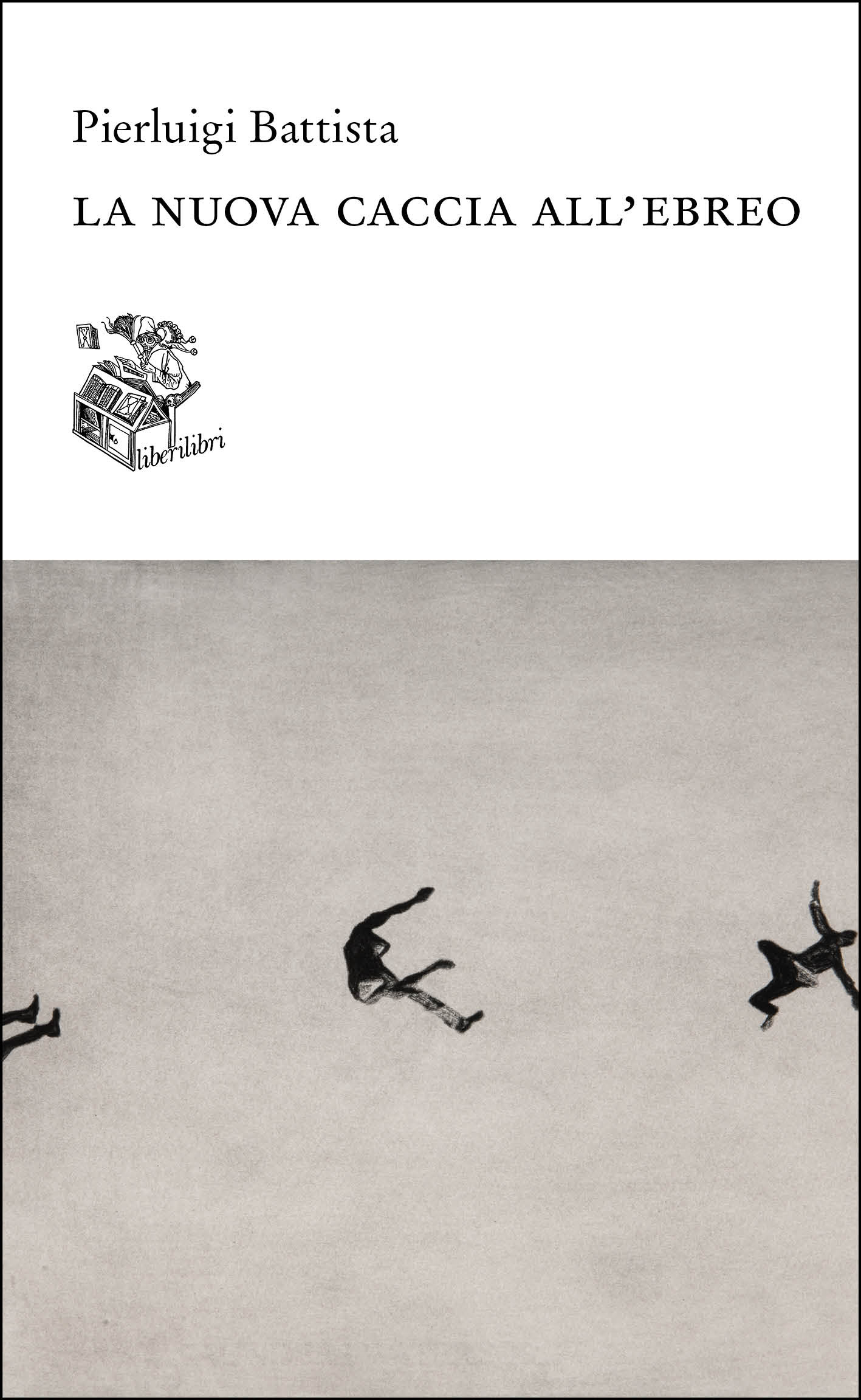  Pierluigi Battista racconta “La nuova caccia all’ebreo”